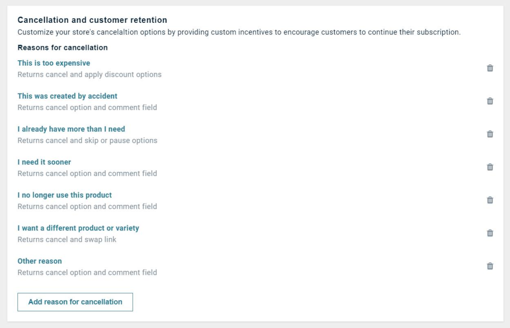 A merchant-facing, customizable list of options stores can provide their customers for cancelling subscriptions.