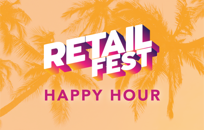 Retail Fest - Happy Hour