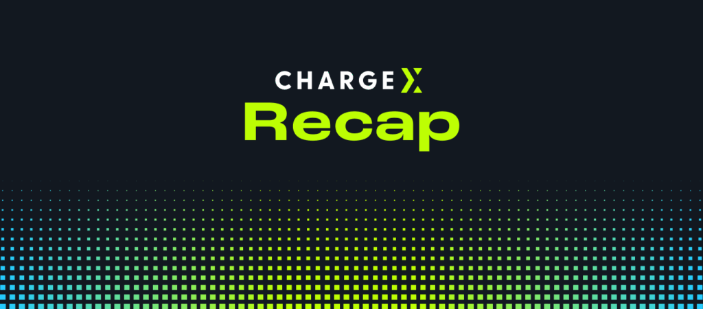 ChargeX Recap