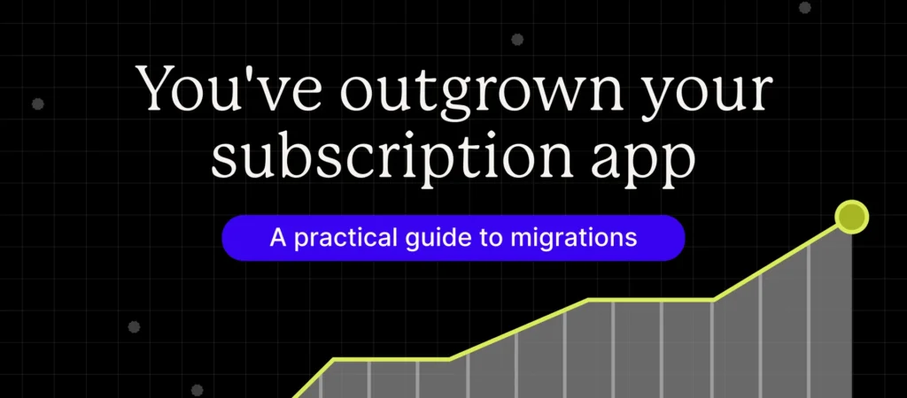 Image displaying the text 'You've outgrown your subscription app' with a graphical representation of growth